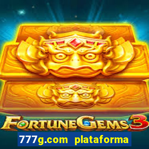 777g.com plataforma de jogos